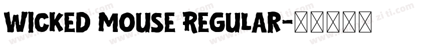 Wicked Mouse Regular字体转换